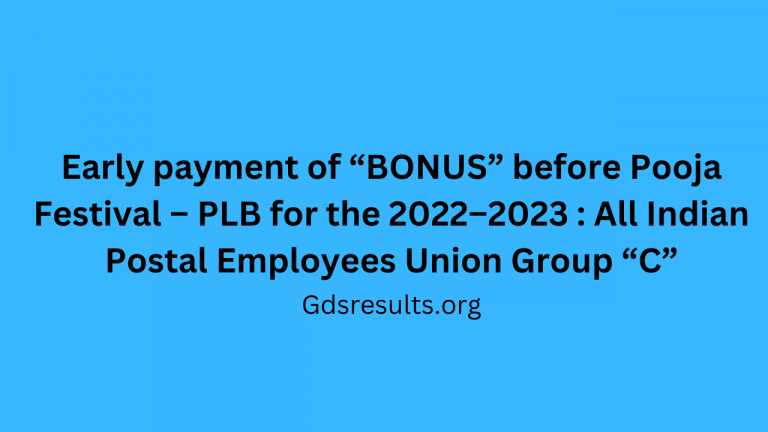Early payment of “BONUS” before Pooja Festival – PLB for the 2022–2023 : All Indian Postal Employees Union Group “C”