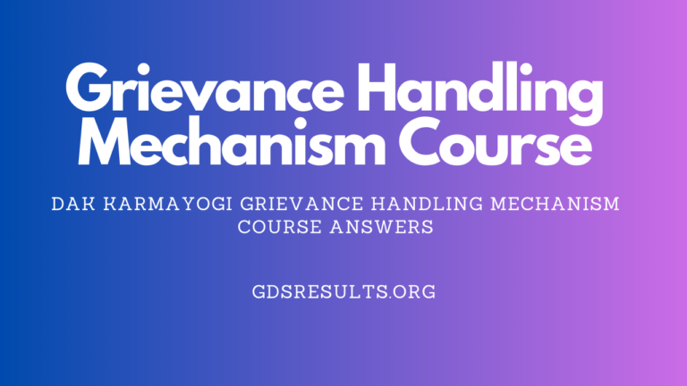 Dak Karmayogi Grievance Handling Mechanism Course Answers