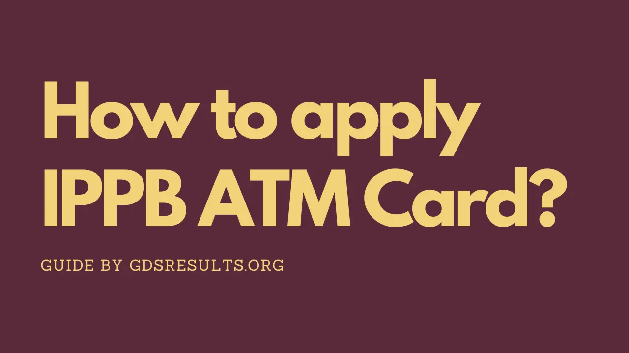 Process: How to download IPPB ATM CARD?